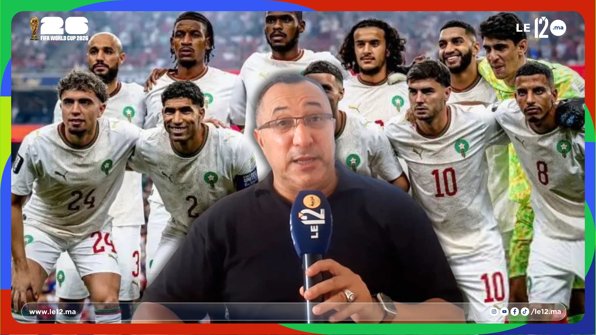 (فيديو) الصحفي الرياضي عادل العلوي والدروس المستخلصة من مشاركة المنتخب الوطني في المونديال